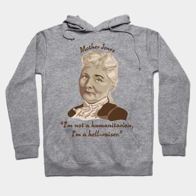 Mother Jones Portrait and Quot Hoodie by Slightly Unhinged